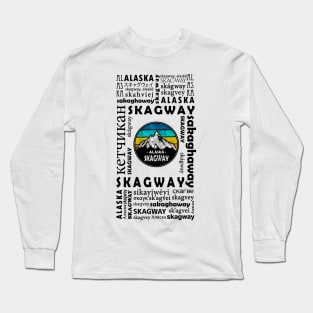 Skagway, Alaska Long Sleeve T-Shirt